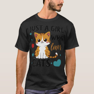 Just A Girl Who Loves Cats T-Shirt