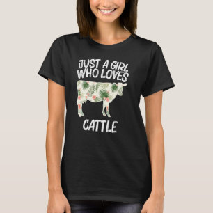Just A Girl Who Loves Cattle For Women Cow Bull Fa T-Shirt