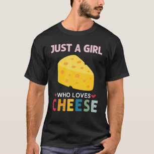 Just A Girl Who Loves Cheese Vintage Cheese Graphi T-Shirt