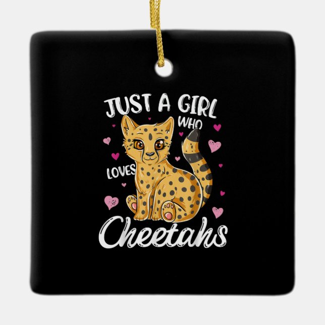 just a girl who loves cheetahs | cheetah gift ceramic ornament (Front)