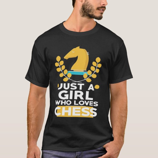 Just A Girl Who Loves Chess Player T-Shirt (Front)