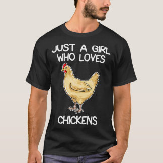 Just A Girl Who Loves Chickens 2 T-Shirt