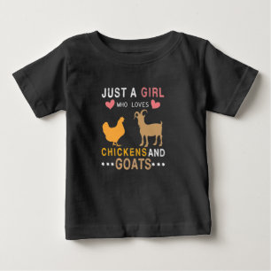 just a girl who loves chickens and goats baby T-Shirt
