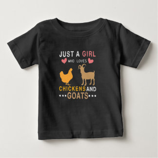 just a girl who loves chickens and goats baby T-Shirt