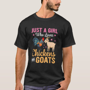 Just A Girl Who Loves Chickens And Goats Hen Farmi T-Shirt