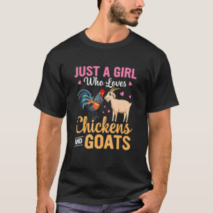 Just A Girl Who Loves Chickens And Goats Hen Farmi T-Shirt