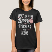 Just A Girl Who Loves Chickens And Jesus Gift Chic
