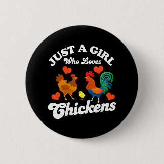 Just A Girl Who Loves Chickens Country Farm 2 Inch Round Button