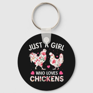 Just a Girl Who Loves Chickens Cute Chicken Flower Keychain