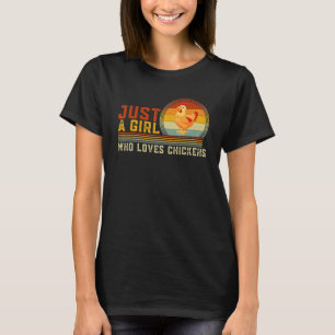 Just A Girl Who Loves Chickens Cute Chicken Graphi T-Shirt