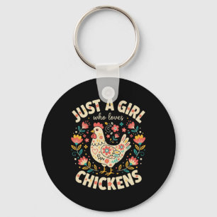 Just A Girl Who Loves Chickens Cute Chicken Lover Keychain