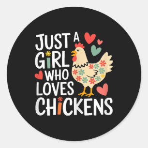 Just A Girl Who Loves Chickens Farmer Girl  Classic Round Sticker
