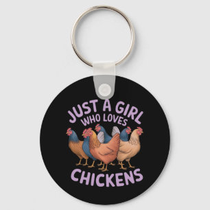 Just a Girl Who Loves Chickens For Cihcken Lovers Keychain