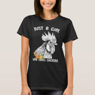 Just A Girl Who Loves Chickens For Girls Women T-Shirt
