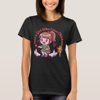 Just a Girl Who Loves Chickens Funny Chicken Lover T-Shirt