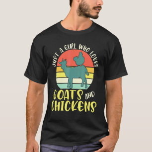 Just A Girl Who Loves Chickens Goats Girls T-Shirt