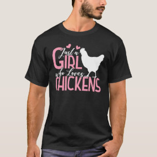 Just a Girl who Loves Chickens Tshirt Gift Poultry