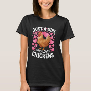 Just A Girl Who Loves Chickens Women Girls Chicken T-Shirt