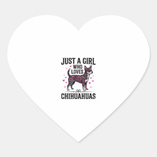 Just A Girl Who Loves Chihuahuas Vintage Dog Desig Heart Sticker