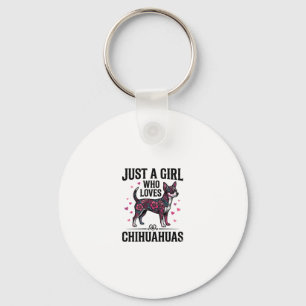Just A Girl Who Loves Chihuahuas Vintage Dog Desig Keychain