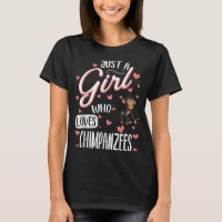 Just A Girl Who Loves Chimpanzees Funny Chimpanzee