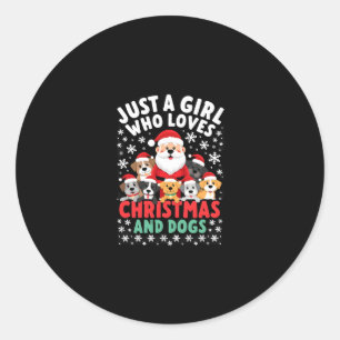 Just A Girl Who Loves Christmas And Dogs Holiday X Classic Round Sticker