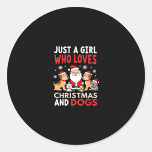 Just A Girl Who Loves Christmas And Dogs Holiday X Classic Round Sticker