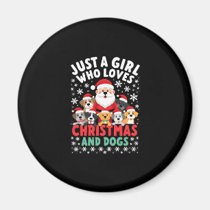 Just A Girl Who Loves Christmas And Dogs Holiday X Magnet