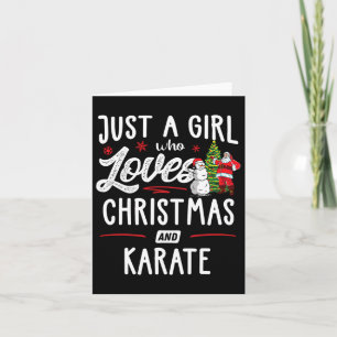 Just A Girl Who Loves Christmas And Karate Gift Wo Card