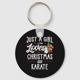 Just A Girl Who Loves Christmas And Karate Gift Wo Keychain