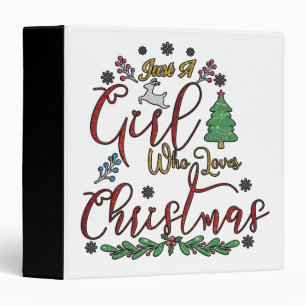 Just A Girl Who Loves Christmas Binder