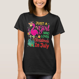 Just A Girl Who Loves Christmas In July and Summer T-Shirt