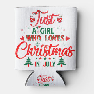 Just a girl who loves Christmas in July Can Cooler