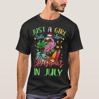 Just A Girl Who Loves Christmas In July Flamingo S T-Shirt