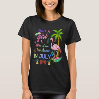 Just A Girl Who Loves Christmas In July Flamingo  T-Shirt