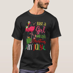 Just A Girl Who Loves Christmas In July   Girls Su T-Shirt