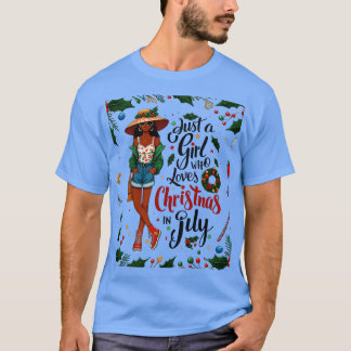 Just A Girl Who Loves Christmas In July Lover Wome T-Shirt