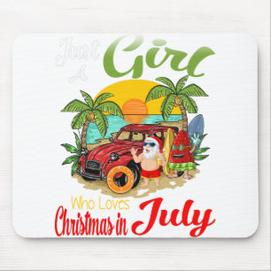 Just A Girl Who Loves Christmas In July Santa Mouse Pad