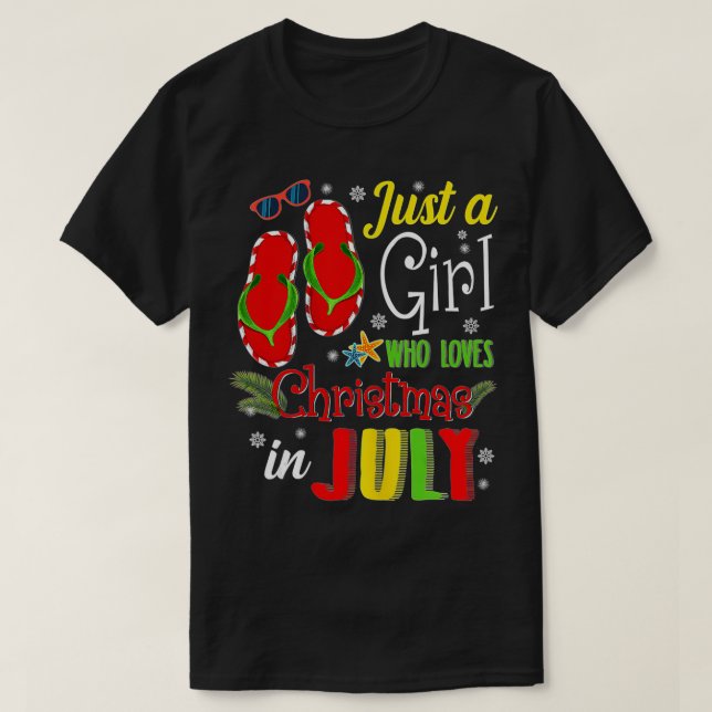 Just A Girl Who Loves Christmas In July Summer Vac T-Shirt (Design Front)