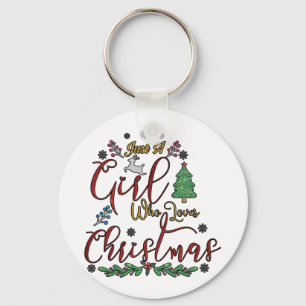 Just A Girl Who Loves Christmas Keychain