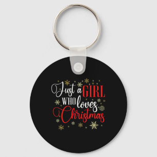 Just A Girl Who Loves Christmas Keychain