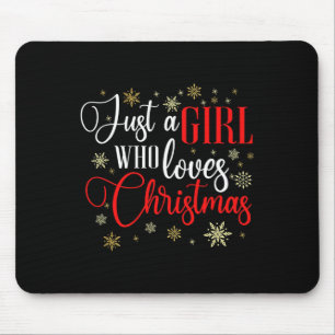 Just A Girl Who Loves Christmas Mouse Pad