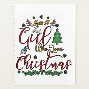 Just A Girl Who Loves Christmas Planner