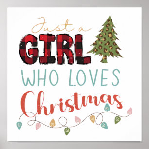 Just A Girl Who Loves Christmas Poster