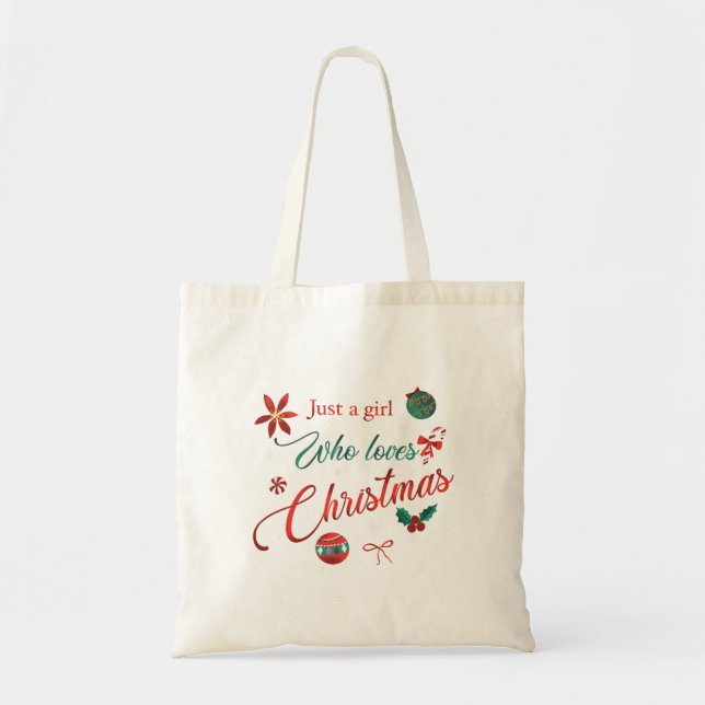 Just a Girl Who Loves Christmas Tote Bag (Front)