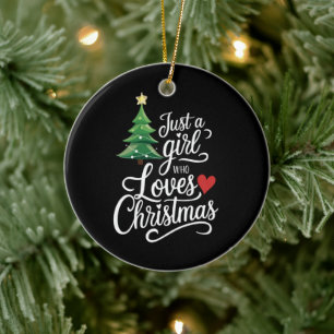 Just A Girl Who Loves Christmas Tree Family Gift Ceramic Ornament