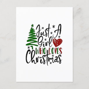 Just a Girl Who Loves Christmas Xmas Lovers  Holiday Postcard