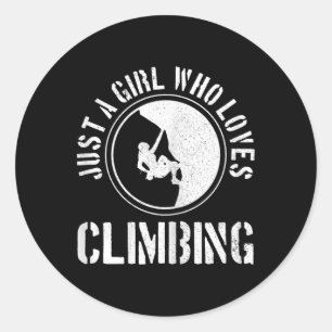Just A Girl Who Loves Climbing Funny Rock Climber  Classic Round Sticker
