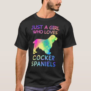 Just A Girl Who Loves Cocker Spaniels Funny Dog T-Shirt