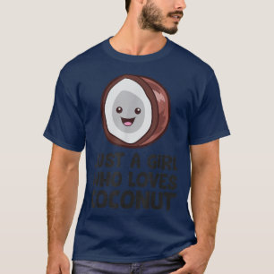 Just a Girl Who Loves Coconut  T-Shirt